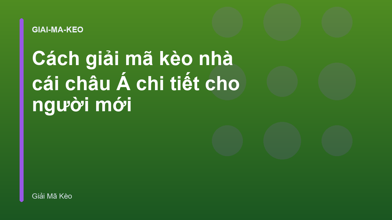 Cách giải mã kèo nhà cái châu Á chi tiết cho người mới